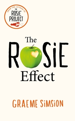 The Rosie Effect: Don Tillman 2 (The Rosie Project Series)